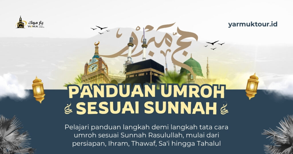 Panduan Lengkap Umroh Sesuai Sunnah & Dalil Shahih