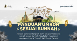 Panduan Lengkap Umroh Sesuai Sunnah & Dalil Shahih